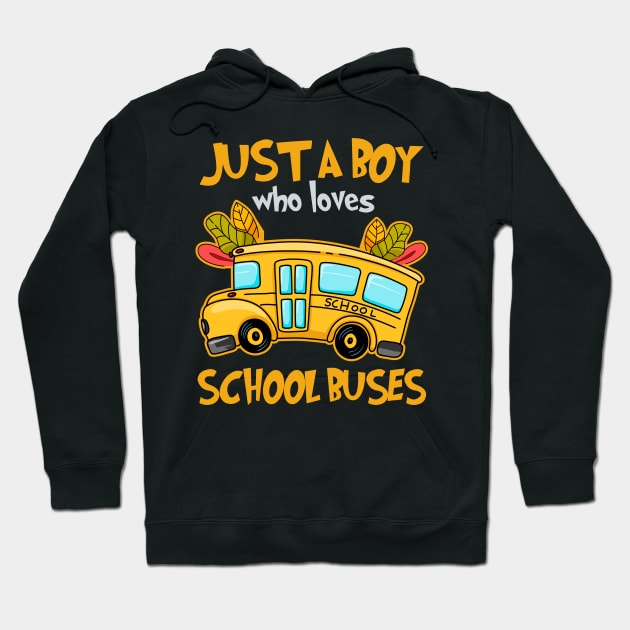 Just A Boy Who Loves School Buses Cute Kids Bus Lovers Hoodie by CarDE